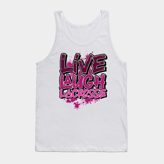 Live laugh lacrosse Tank Top by SerenityByAlex